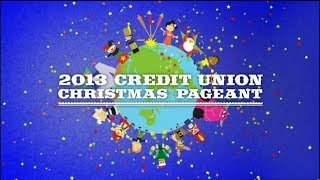 2013 Credit Union Christmas Pageant [upl. by Llenart66]