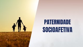 Paternidade socioafetiva [upl. by Tavish]