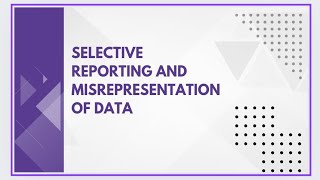 Selective reporting and misrepresentation of data [upl. by Morganstein]